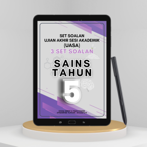 DLP SET UJIAN AKHIR SESI AKADEMIK SAINS TAHUN 5 (UASA 2024) [EDISI IBU BAPA]